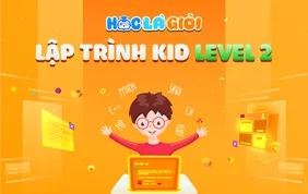 Khóa Lập Trình Kid nâng cao, phát triển tư duy - Level II