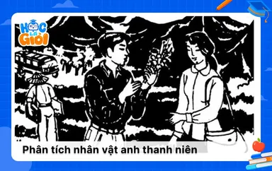 Phân tích nhân vật anh thanh niên trong Lặng lẽ Sa Pa