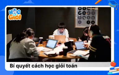 Bí quyết cách học giỏi toán mọi học sinh cần biết