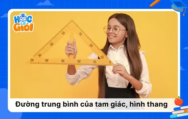Đường trung bình của tam giác, hình thang toán lớp 8