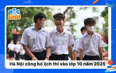 Hà Nội công bố lịch thi vào lớp 10 năm 2025