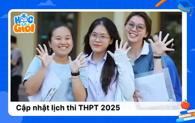 Cập nhật lịch thi THPT 2025, những thay đổi quan trọng cần lưu ý
