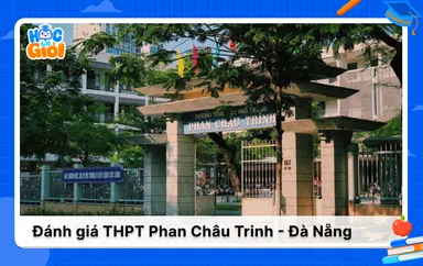 Đánh giá chi tiết về trường THPT Phan Châu Trinh Đà Nẵng