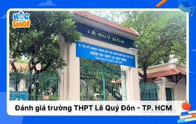 Đánh giá tất cả về trường THPT Lê Quý Đôn TP HCM 2025
