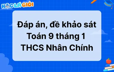 Đáp án, đề khảo sát Toán 9 tháng 1 của THCS Nhân Chính