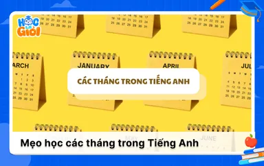 Mẹo học các tháng trong Tiếng Anh nhanh chóng và dễ nhớ