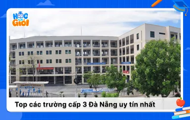 Top các trường cấp 3 Đà Nẵng uy tín nhất 2025