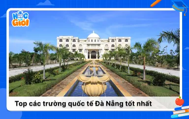 Top các trường quốc tế Đà Nẵng tốt nhất 2025