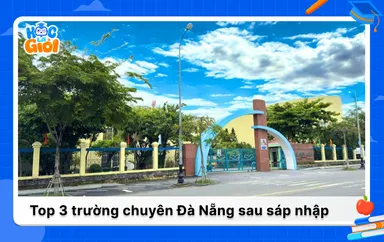 Top 3 trường chuyên Đà Nẵng và những thông tin cần biết 