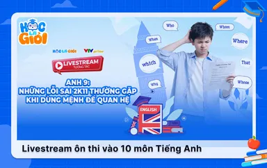 Thông báo livestream ôn thi vào 10 môn Tiếng Anh cho các bạn 2k11