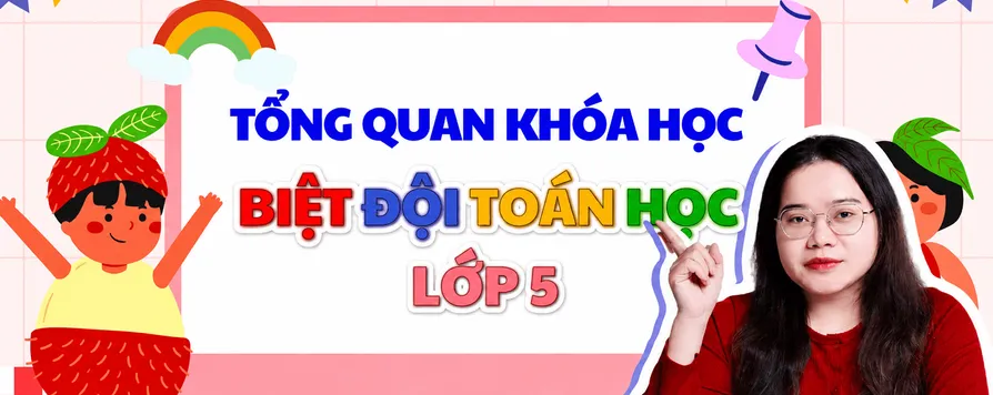 Khóa học video Toán 5 (Biệt đội Toán hoc 5)