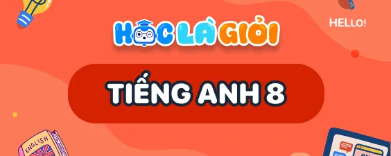 Đánh giá năng lực miễn phí - Tiếng Anh lớp 8