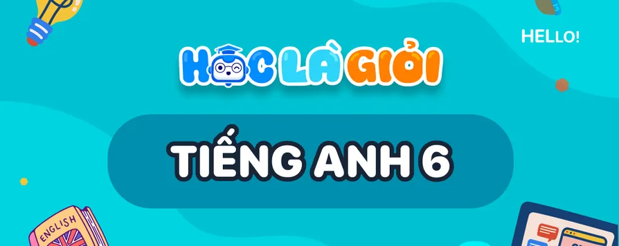 Khóa Tổng ôn hè - Tiếng Anh lớp 6