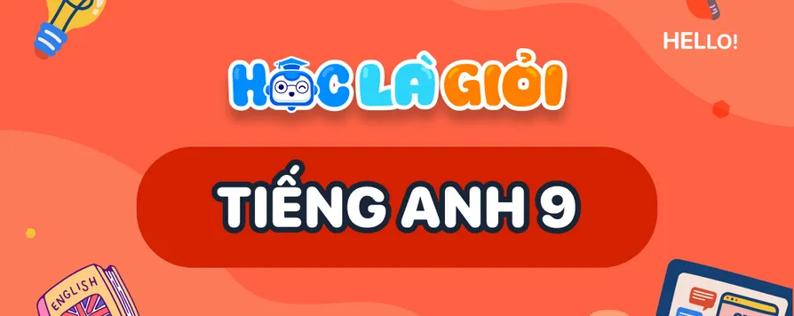 Khóa học tốt trên lớp - Tiếng Anh lớp 9