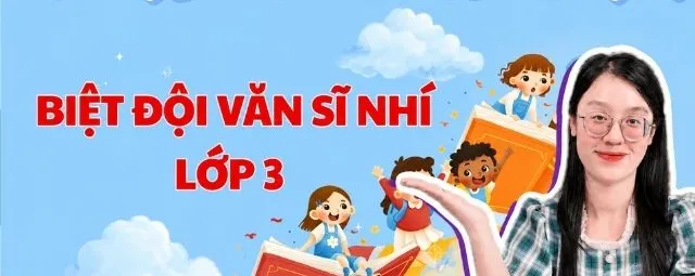 Khóa học video Tập làm Văn lớp 3 (Biệt đội văn sĩ nhí 3)