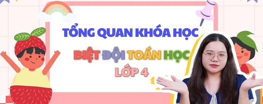 Khóa học video Toán 4 (Biệt đội Toán hoc 4)