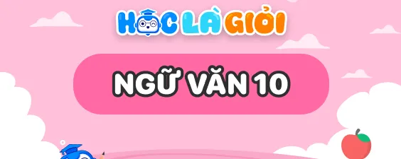 Khóa Tổng ôn hè - Ngữ Văn lớp 10