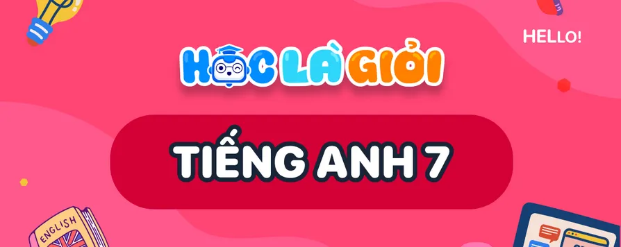 Khóa học tốt trên lớp - Tiếng Anh lớp 7