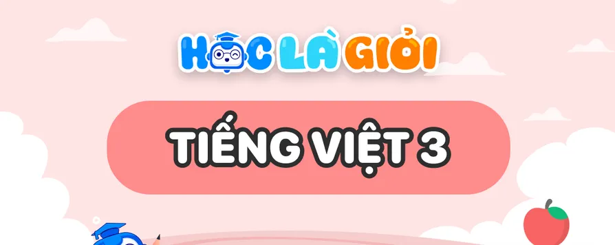 Khóa học tốt trên lớp - Tiếng Việt lớp 3