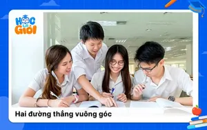 Cách nhận biết hai đường thẳng vuông góc trong hình học lớp 11