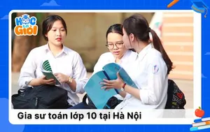 Tại sao cần tìm gia sư toán lớp 10 tại Hà Nội?