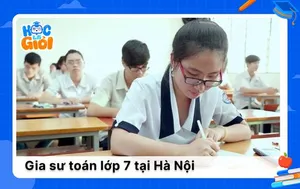 Làm thế nào để chọn gia sư toán lớp 7 tại Hà Nội?