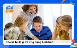 Phân biệt góc kề nhau, góc bù nhau và góc kề bù toán lớp 7