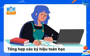 Tổng hợp các ký hiệu toán học cần ghi nhớ