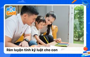 Bí quyết rèn luyện tính kỷ luật cho con cha mẹ nên biết