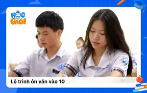 Lộ trình ôn văn vào 10 giúp đạt điểm cao trong kỳ thi