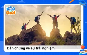 10 dẫn chứng về sự trải nghiệm hay trong nghị luận xã hội
