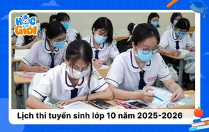 Cập nhật lịch thi tuyển sinh lớp 10 năm 2025-2026 của 63 tỉnh thành 