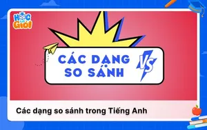 Các dạng so sánh trong Tiếng Anh từ cơ bản đến nâng cao