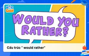 Nắm trọn cấu trúc would rather trong 10 phút 