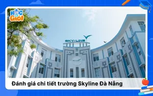 Đánh giá chi tiết về trường Skyline Đà Nẵng 2026