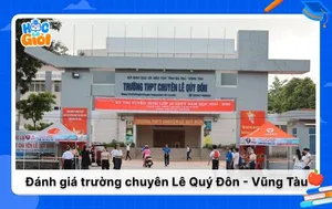 Đánh giá tổng quan về THPT chuyên Lê Quý Đôn Vũng Tàu 