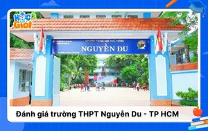Đánh giá tổng quát về trường THPT Nguyễn Du TP HCM 2025