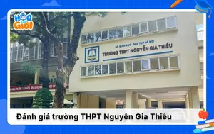 Đánh giá về trường THPT Nguyễn Gia Thiều từ A đến Z