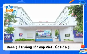Đánh giá về trường liên cấp Việt Úc Hà Nội 2025
