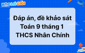 Đáp án, đề khảo sát Toán 9 tháng 1 của THCS Nhân Chính