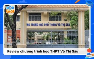Review chương trình học trường THPT Võ Thị Sáu TP HCM 2025