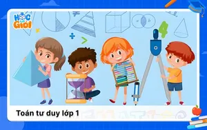 Tổng hợp các dạng bài Toán tư duy lớp 1 cho bé kèm đáp án