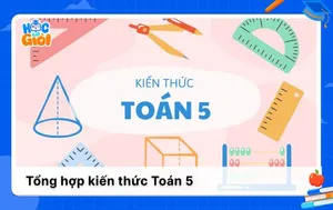Tổng hợp kiến thức Toán lớp 5 đầy đủ nhất