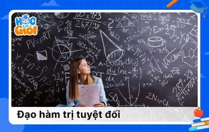 Tổng quát kiến thức đạo hàm trị tuyệt đối