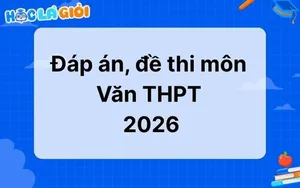 Đáp án, đề thi môn Văn THPT Quốc gia 2026