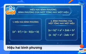 Hiệu hai bình phương, bình phương của một tổng hay một hiệu
