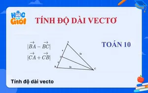 Cách tính độ dài vectơ lớp 10: Công thức và bài tập mẫu