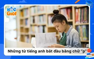 Khám phá 100+ từ tiếng anh bắt đầu bằng chữ p